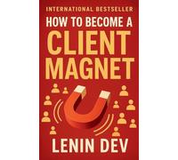 How to Become a Client Magnet