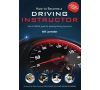 How To Become A Driving Instructor: The ULTIMATE guide for aspiring driving instructors: The Ultimate Guide (How2become): 1