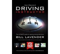 How To Become A Driving Instructor: The ULTIMATE guide for aspiring driving instructors: v. 1 (How2Become)