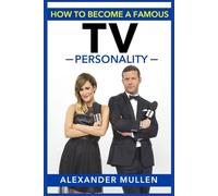 How To Become A Famous TV Personality