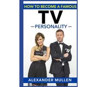 How To Become A Famous TV Personality