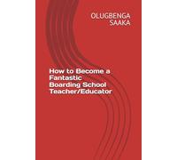 How to Become a Fantastic Boarding School Teacher/Educator