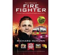 How to Become a Firefighter – Insider's Guide to the UK Firefighter Selection Process