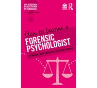 How to Become a Forensic Psychologist (How to become a Practitioner Psychologist)