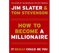 How to Become a Millionaire: It Really Could Be You! by Jim Slater (5-Oct-2000) Hardcover