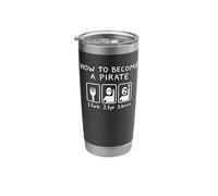 How to Become A Pirate - Funny Sea Thief Sailor Buccaneer Stainless Steel Insulated Tumbler