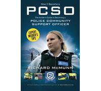 How to Become a Police Community Support Officer: The Insider's Guide to Becoming a Police Community Support Officer