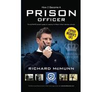 How To Become a Prison Officer: The ULTIMATE insider's guide for passing the Prison Officer selction process: The Insiders Guide