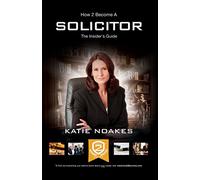 How to Become a Solicitor: The Ultimate Guide to Becoming a UK Solicitor