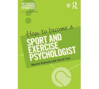 How to Become a Sport and Exercise Psychologist (How to become a Practitioner Psychologist)