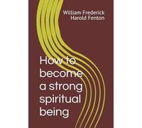 How to become a strong spiritual being