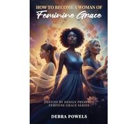 How to Become a Woman of Feminine Grace