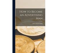 How to Become an Advertising Man
