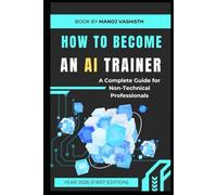 How to Become an AI Trainer (LLMs): A Complete Guide for Non-Technical Professionals