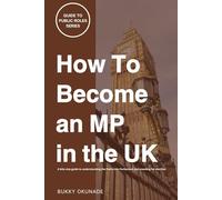 How to Become an MP in the UK (Guide to Public Roles Series)