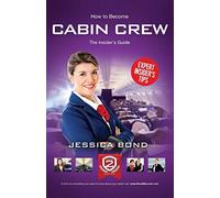 How to become Cabin Crew: the insider's guide