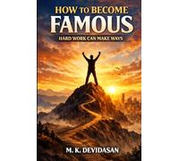 How to Become Famous: Hard Work Can Make Ways