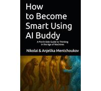 How to Become Smart Using AI Buddy™: A Porch-Side Guide to Thinking in the Age of Machines