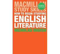 How to Begin Studying English Literature: 32 (Palgrave Study Skills)