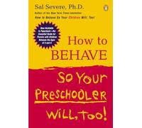 How to Behave So Your Preschooler Will, Too!