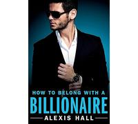 How to Belong with a Billionaire