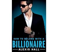 How to Belong with a Billionaire