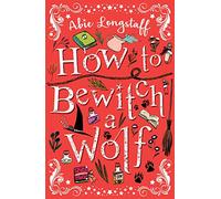 How to Bewitch a Wolf (How to Catch a Witch 2)