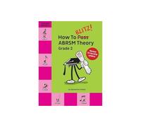 How To Blitz! ABRSM Theory - Grade 2 | Music Theory Book for Students | Exam Preparation Theory Guide for Beginner Learners Practice and Revision | Music Theory Study Book for Lessons Teachers