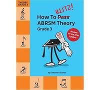How To Blitz! ABRSM Theory Grade 3 – Exam Preparation Guide – 2018 Revised Edition