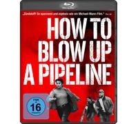 How to Blow Up A Pipeline