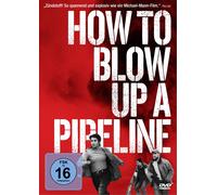 How to Blow Up A Pipeline