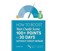 How to Boost Your Credit Score 100+ Points in 30 Days Without Credit Repair! (Credit Repair Books 2025)