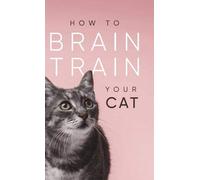 How to Brain Train Your Cat