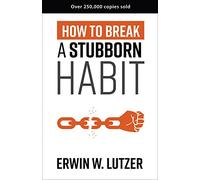 How to Break a Stubborn Habit
