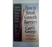 How to Break Growth Barriers: Capturing Overlooked Opportunities for Church Growth