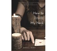 How to Break My Neck