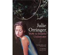 How to Breathe Underwater: Stories