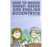 How to Breed Sheep, Geese and English Eccentrics