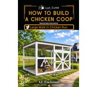 How to build a chicken coop: Large Walk-in Chicken Run building plans