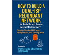 HOW TO BUILD A DUAL-ISP REDUNDANT NETWORK for Reliable and Secure Internet Connectivity: Step-by-Step Dual ISP Setup, Configuration, and Security Guide