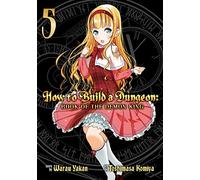 How to Build a Dungeon: Book of the Demon King Vol. 5