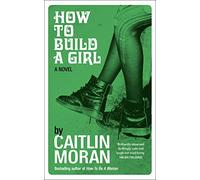 How to Build a Girl