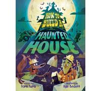 How to Build a Haunted House