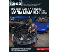 How to Build a High-Performance Mazda Miata MX-5, 2nd Edition