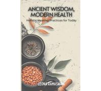 How to build a house An architectural novelette (Edition1): Holistic Healing Practices for Today