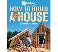 How to Build a House: Revised & Updated