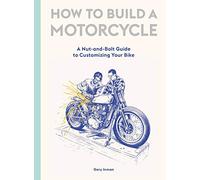 How to Build a Motorcycle