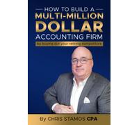How To Build A Multi-Million Dollar Accounting Firm: by Buying Out Your Retiring Competitors