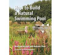 How to Build a Natural Swimming Pool