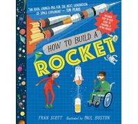 How to Build a Rocket : Exciting summer holiday STEM activity for young engineers and space fans age 7+